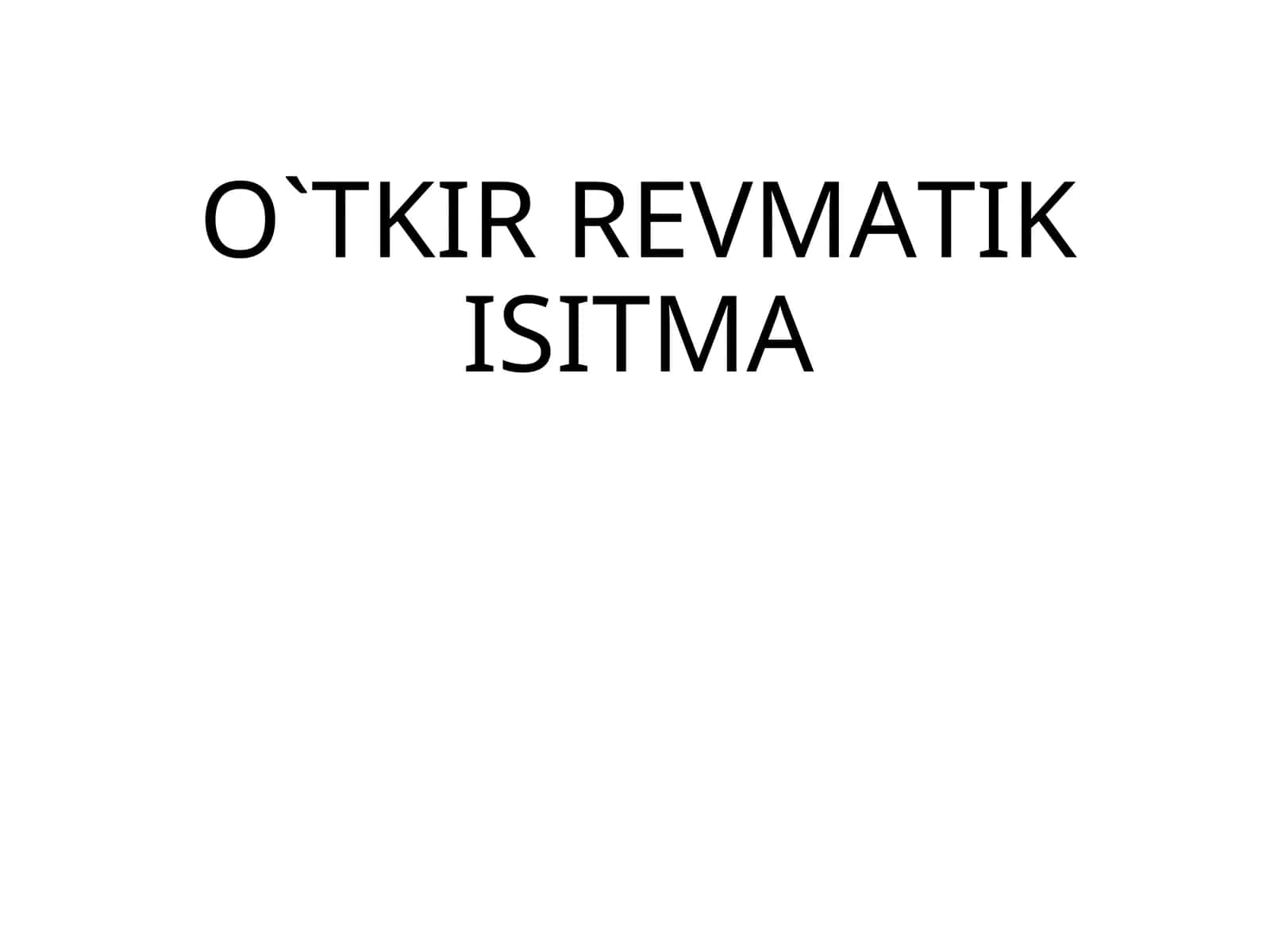 O`TKIR REVMATIK ISITMA 1