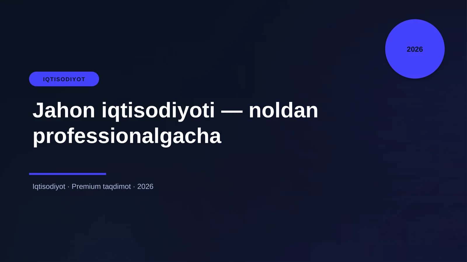 Jahon iqtisodiyoti — noldan professionalgacha 1