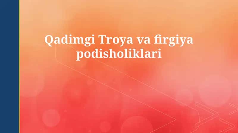 Qadimgi Troya va firgiya podisholiklari 1