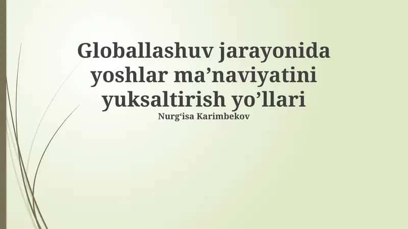 Globalizatsiya Sharoitida Yoshlarning Ma'naviyatini Mustahkamlash Yo'llari 1
