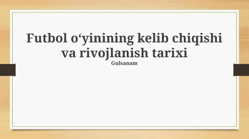 Futbol oʻyinining kelib chiqishi va rivojlanish tarixi 1
