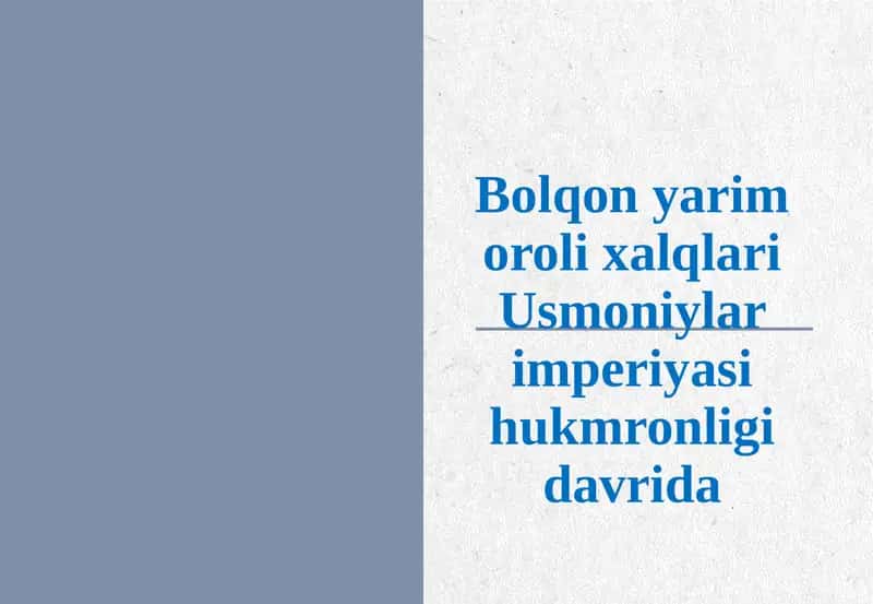 Bolqon yarimorolixalqlari Usmoniylarimperiyasi hukmronligi davrida 1