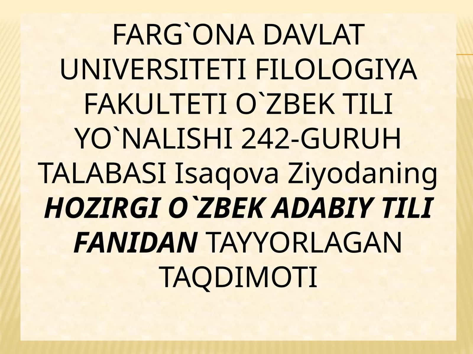 O`ZBEK ADABIY TILI FANIDANTAYYORLAGAN TAQDIMOTI 1