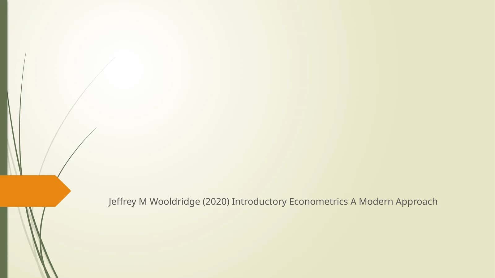Introductory Econometrics A Modern Approach 1
