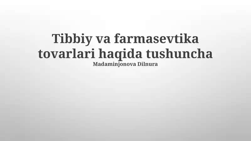 Tibbiy va farmatsevtika mahsulotlari tushunchasi 1