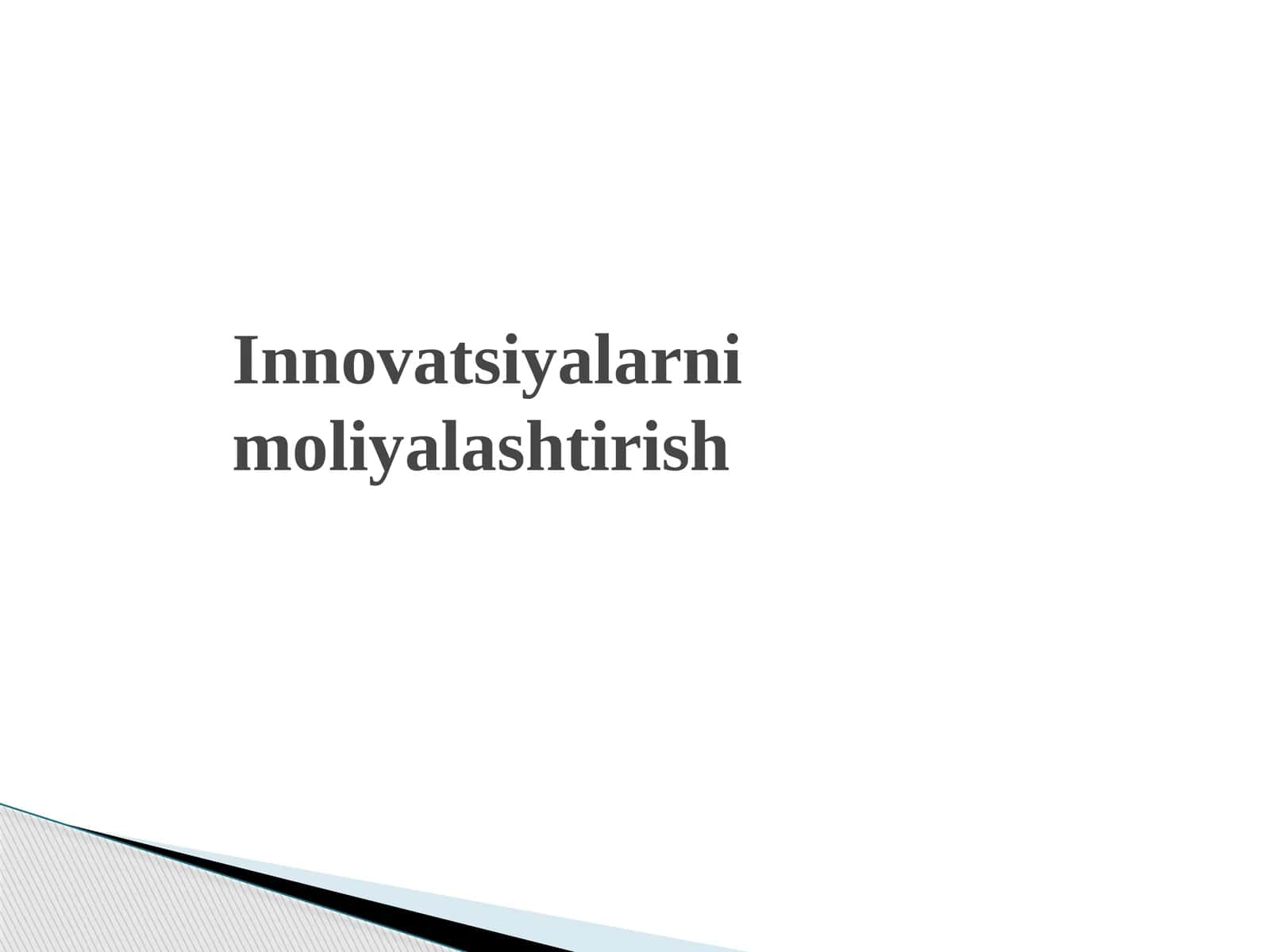 Innovatsiyalarni moliyalashtirish 1