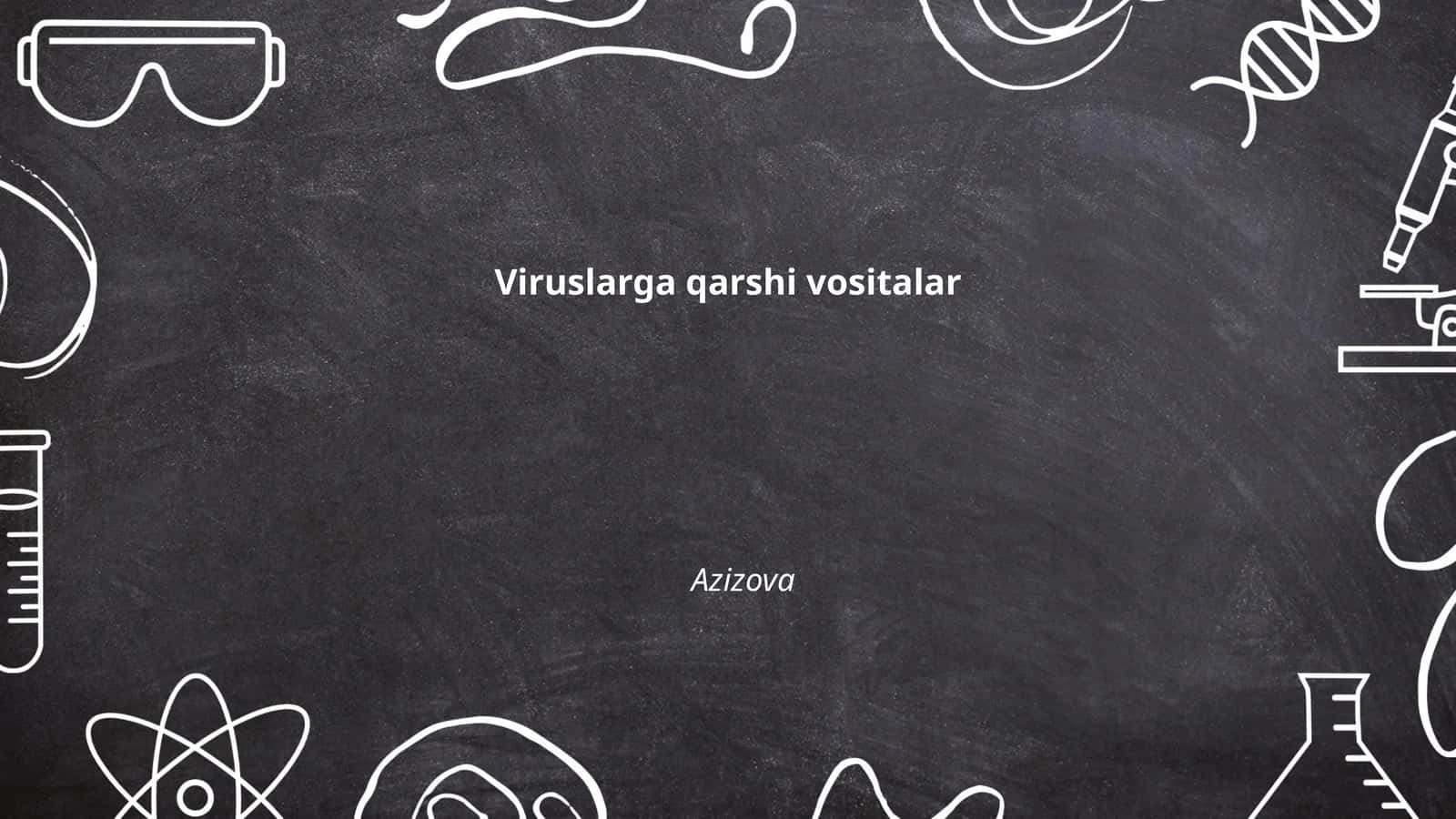 Viruslarga qarshi vositalar Azizova 1
