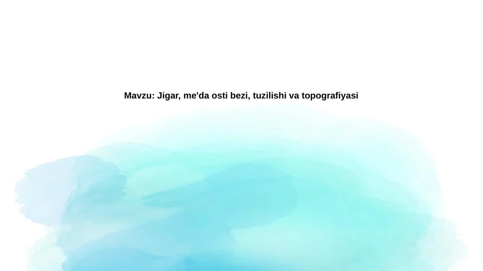 Jigar, me'daostibezi, tuzilishi va topografiyasi 1
