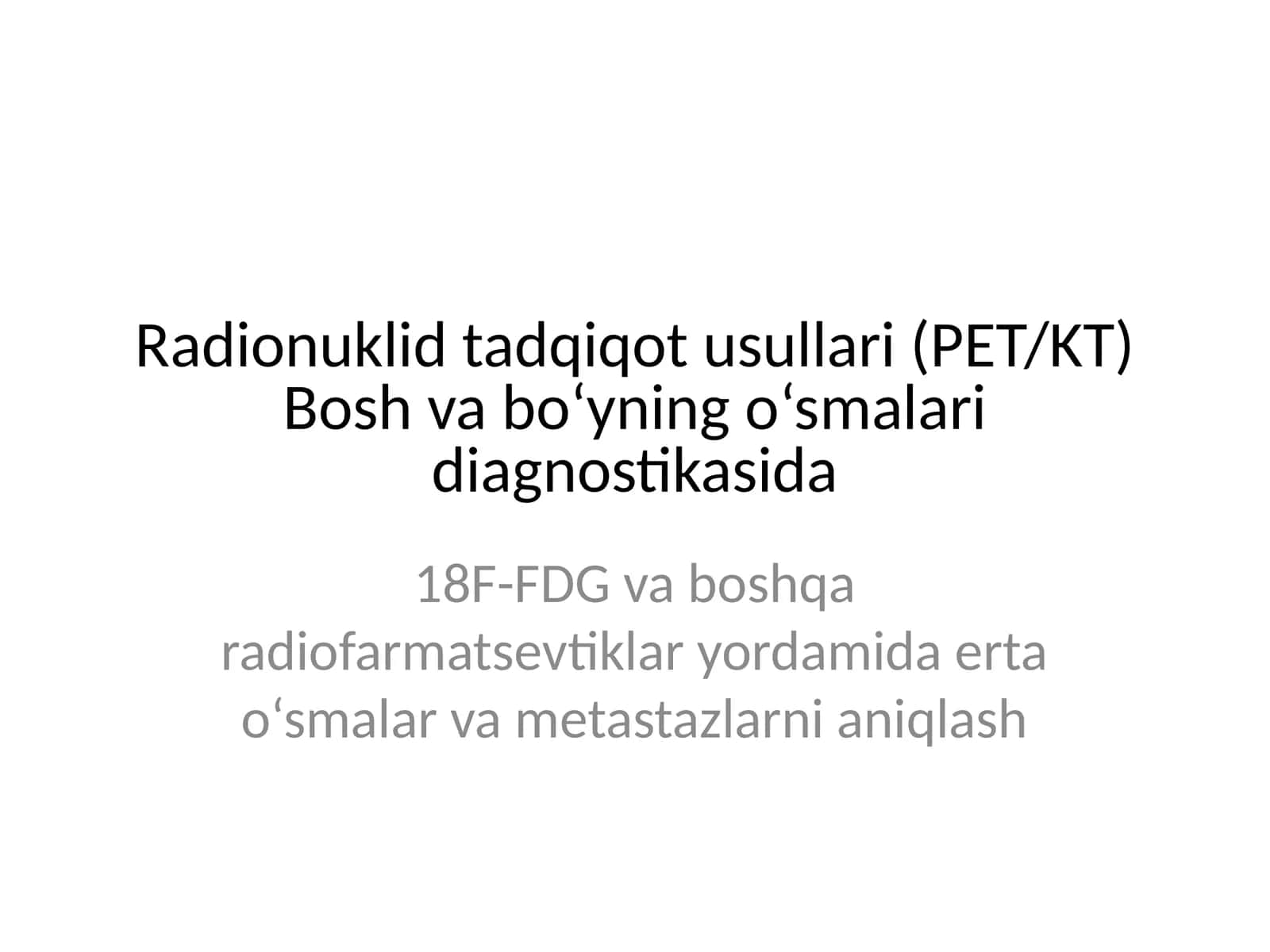 Radionuklid tadqiqot usullari (PET/KT) 1