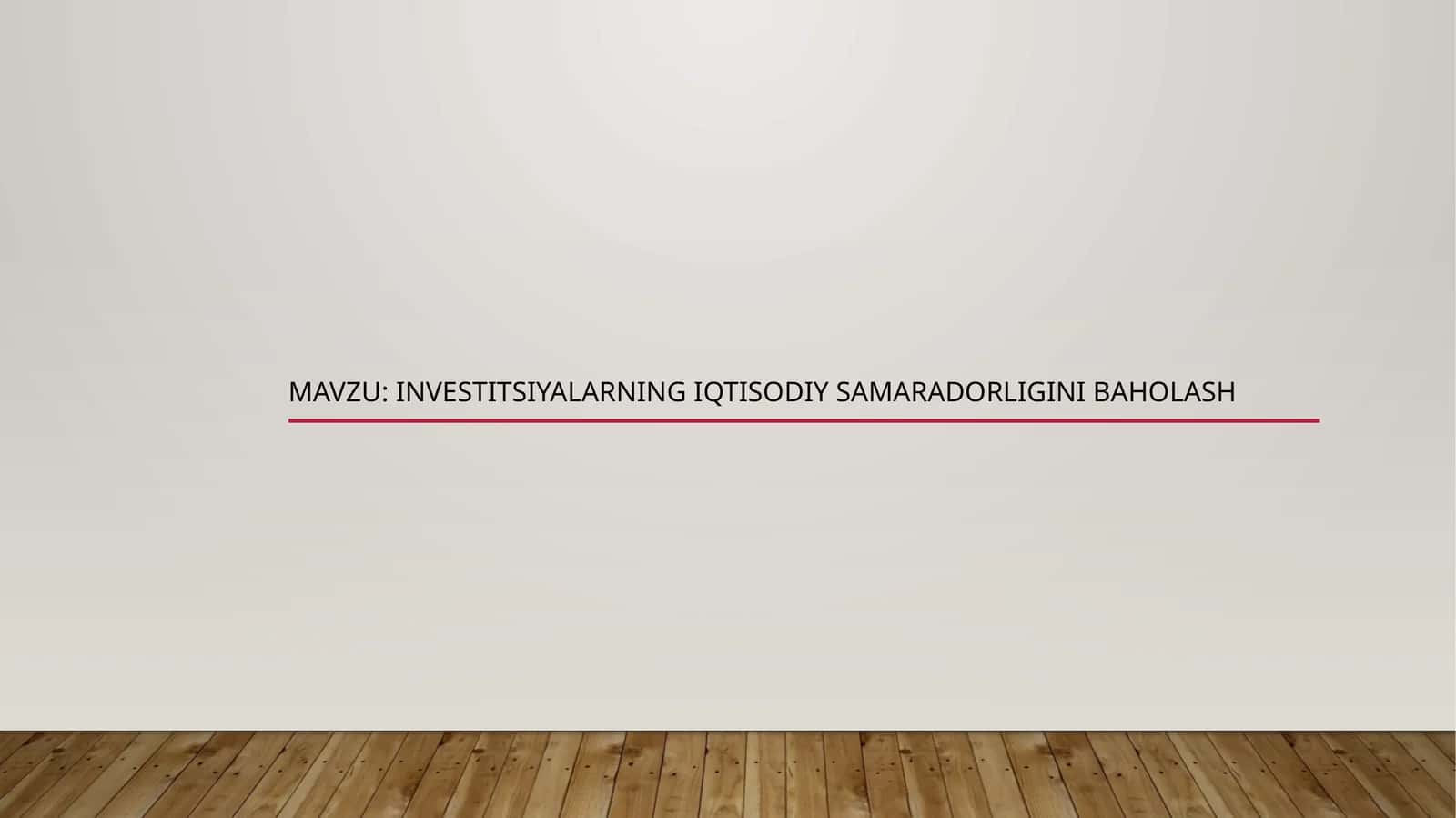 Investitsiyalarningiqtisodiysamaradorliginibaholash 1