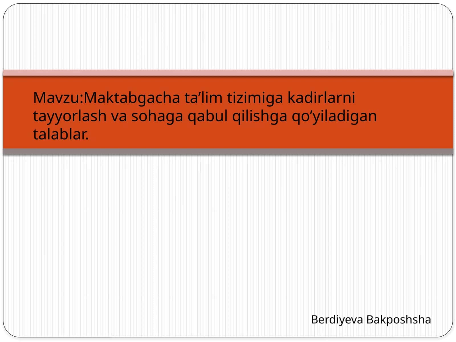 Maktabgacha ta’lim tizimiga kadirlarni tayyorlash va sohaga qabul qilishga qo’yiladigan talablar 1