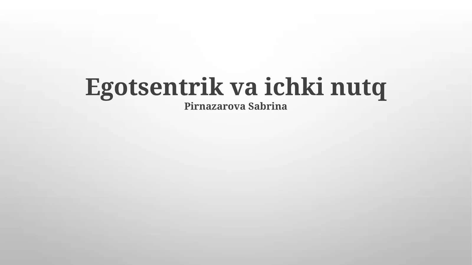Egotsentrik va ichki nutq 1