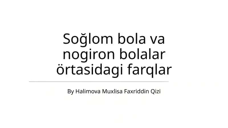 Soğlom bola va nogiron bolalar örtasidagi farqlar
