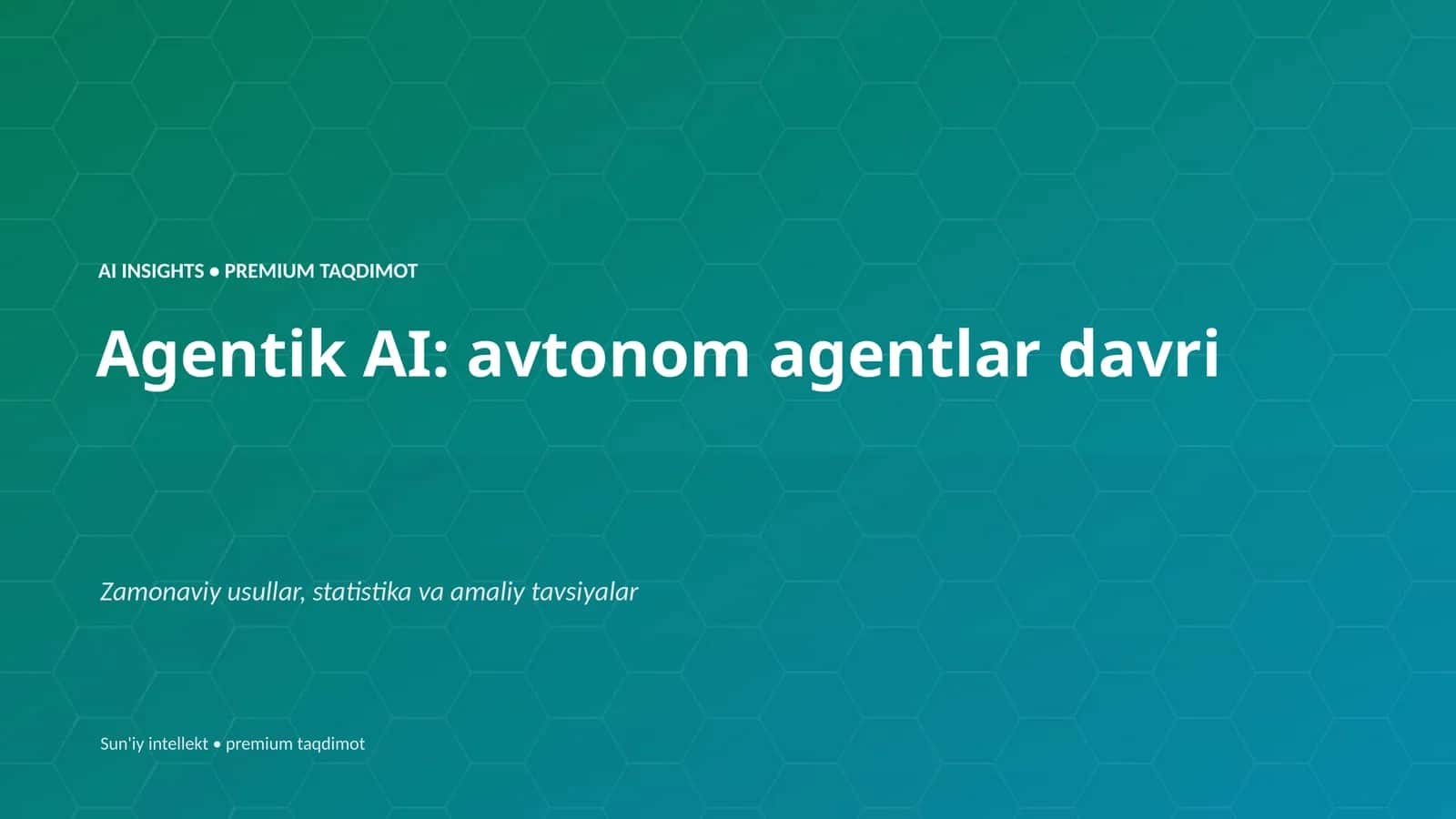 Agentik AI: avtonom agentlar davri 1