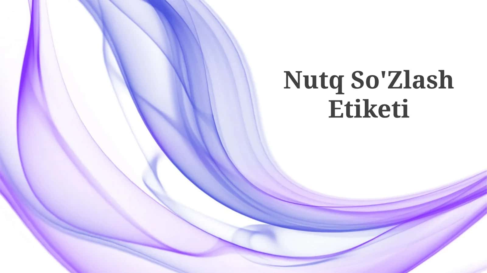 Nutq So'Zlash Etiketi 1
