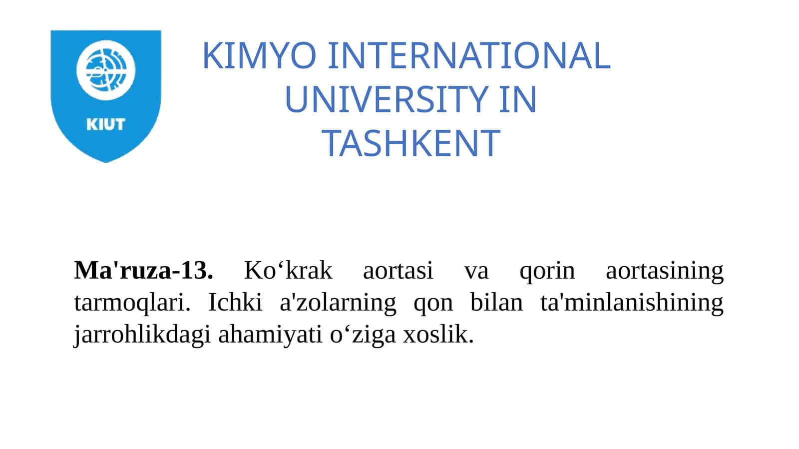 Koʻkrak aortasi va qorin aortasining tarmoqlari. Ichki a'zolarning qon bilan ta'minlanishining jarrohlikdagi ahamiyati oʻziga xoslik 1