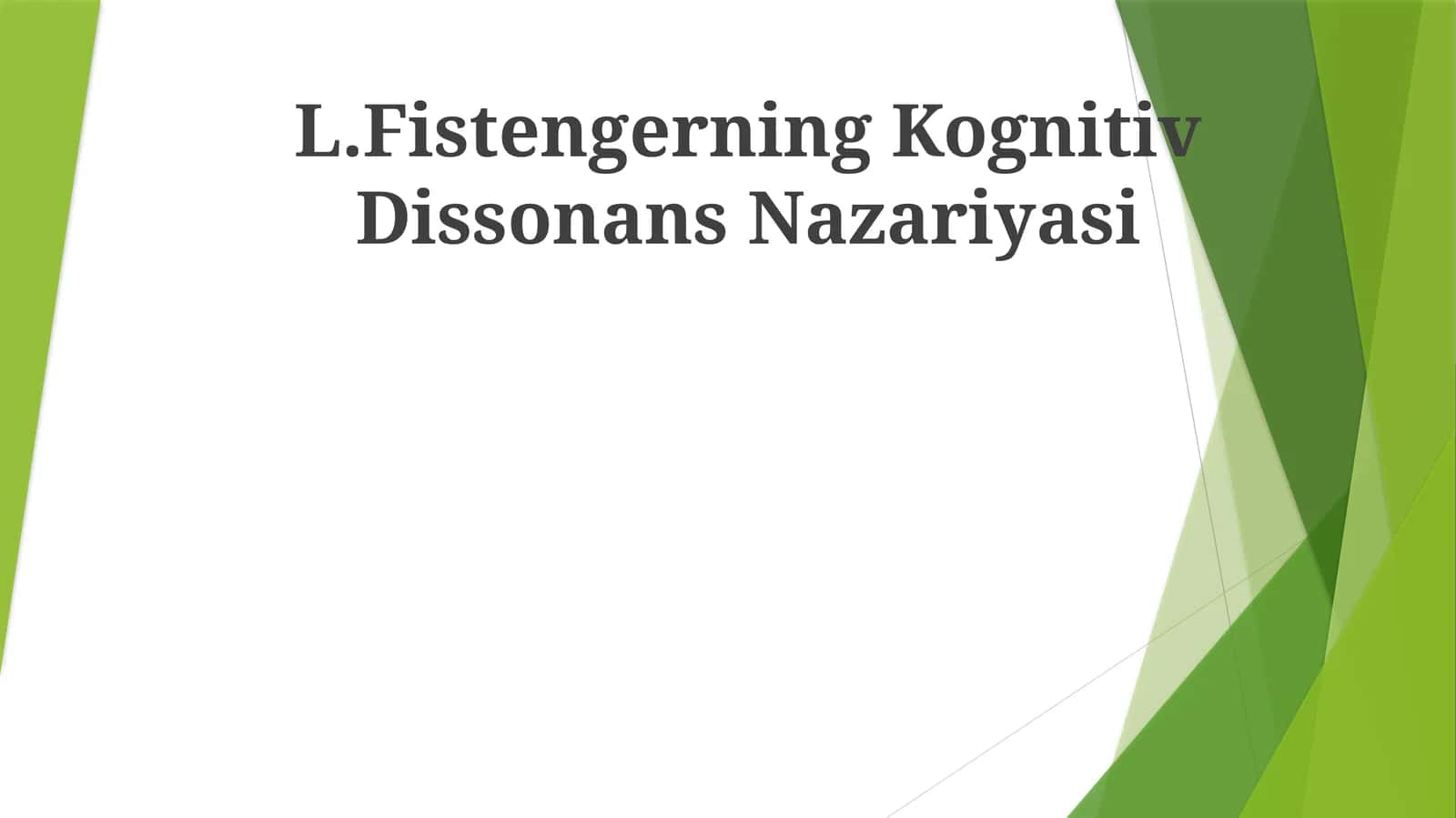 L.Fistengerning Kognitiv Dissonans Nazariyasi 1