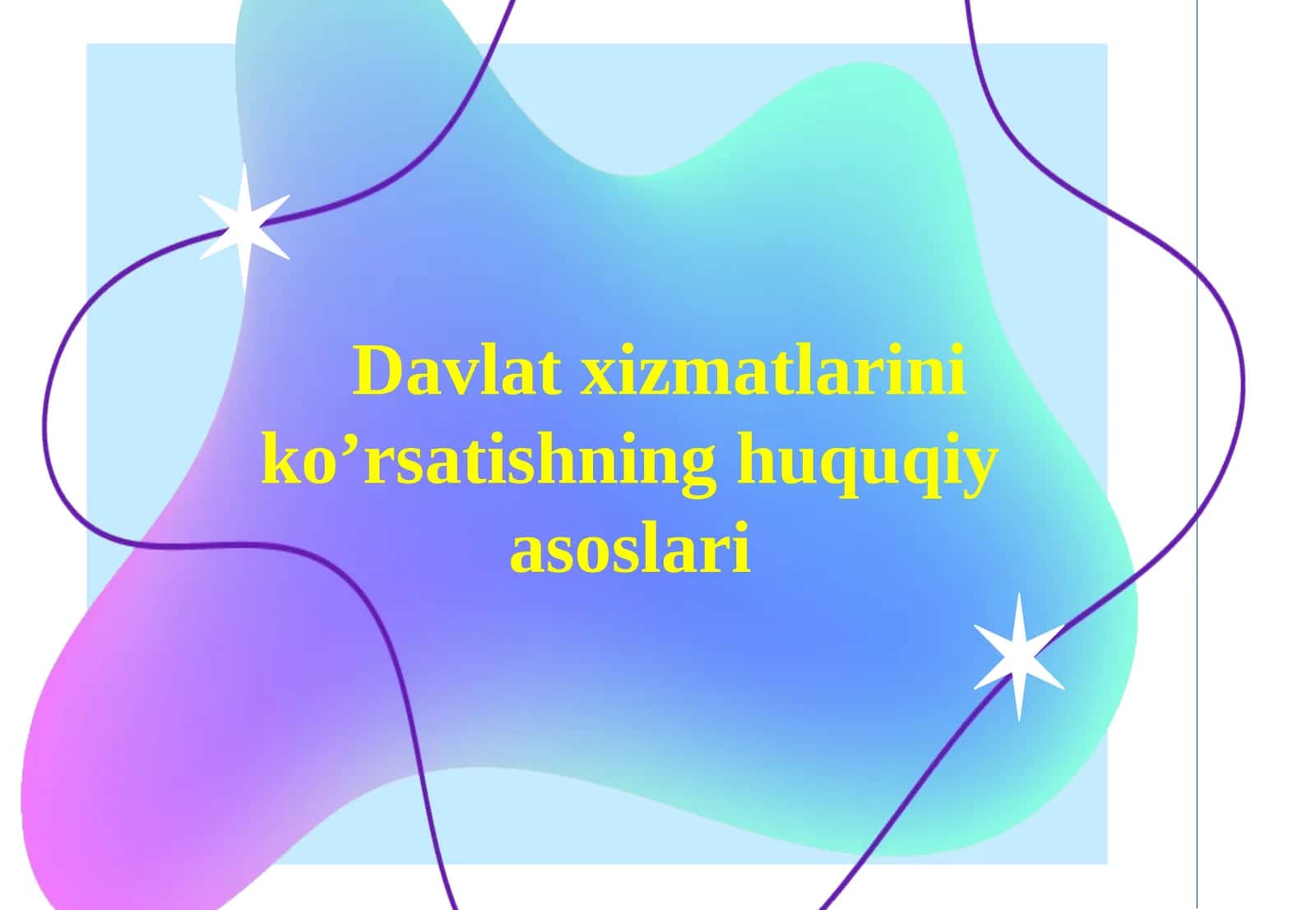 Davlat xizmatlarini ko'rsatishning huquqiy asoslari 1