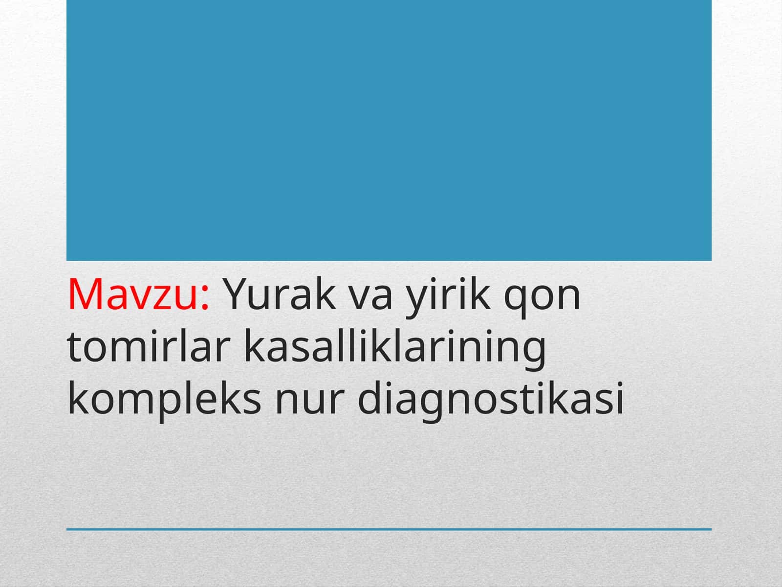 Yurak va yirik qon tomirlar kasalliklarining kompleks nur diagnostikasi 1