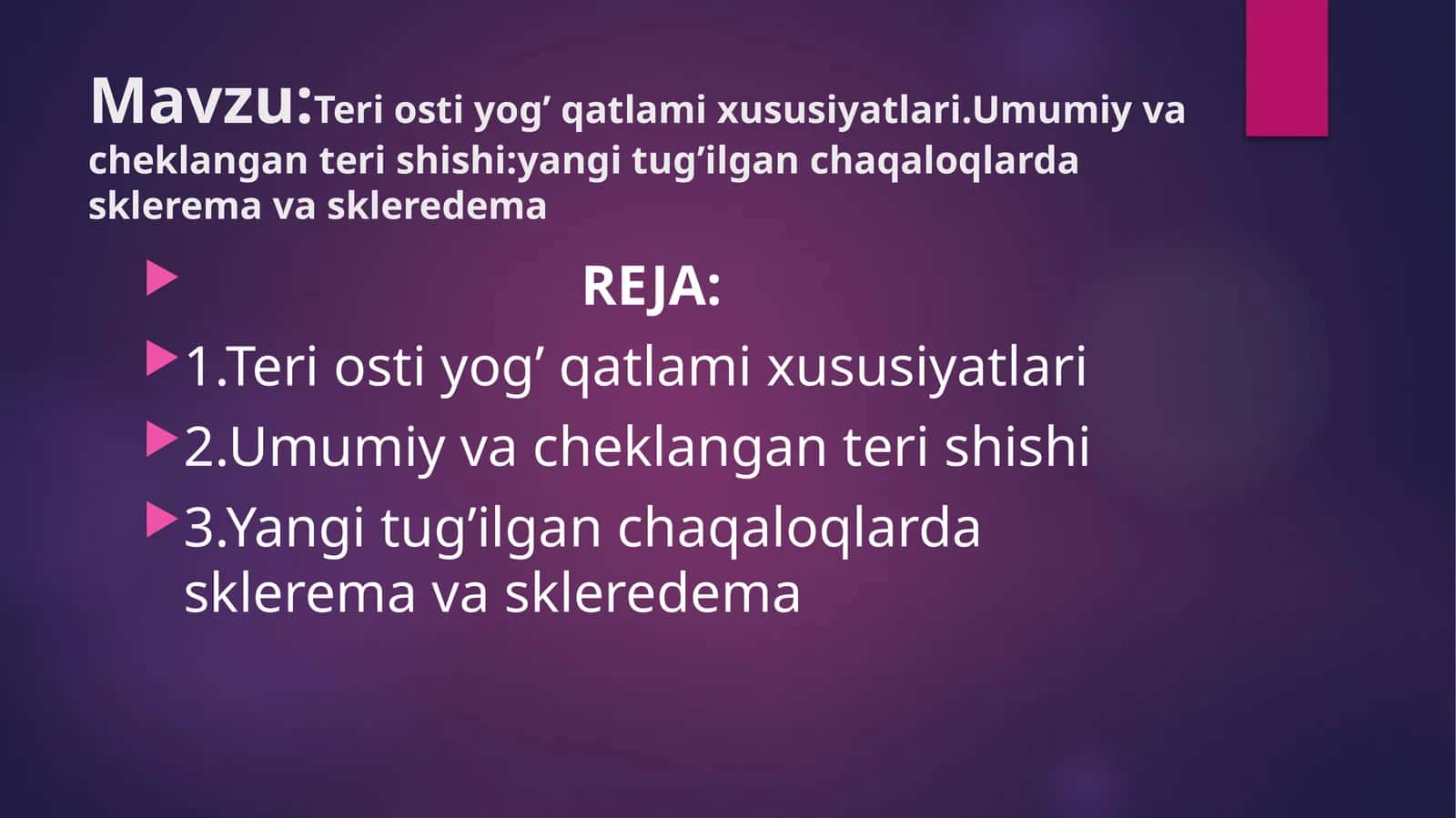 Teri osti yog’ qatlami xususiyatlari.Umumiy va cheklangan teri shishi:yangi tug’ilgan chaqaloqlarda sklerema va skleredema 1