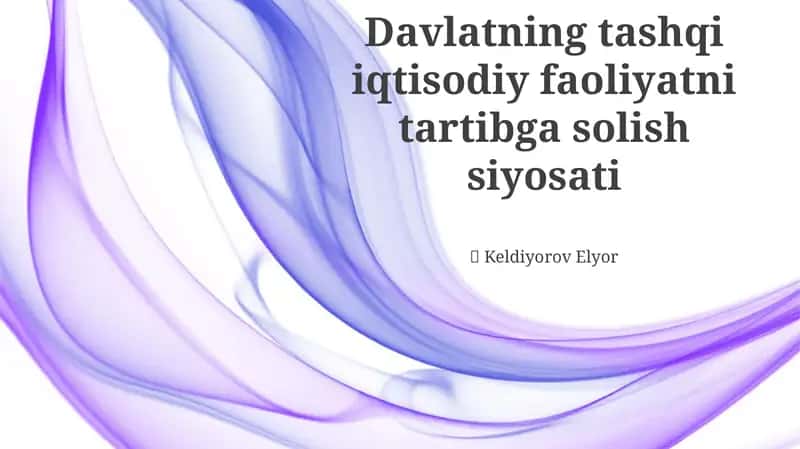 Davlatning tashqi iqtisodiy faoliyatni tartibga solish siyosati 1
