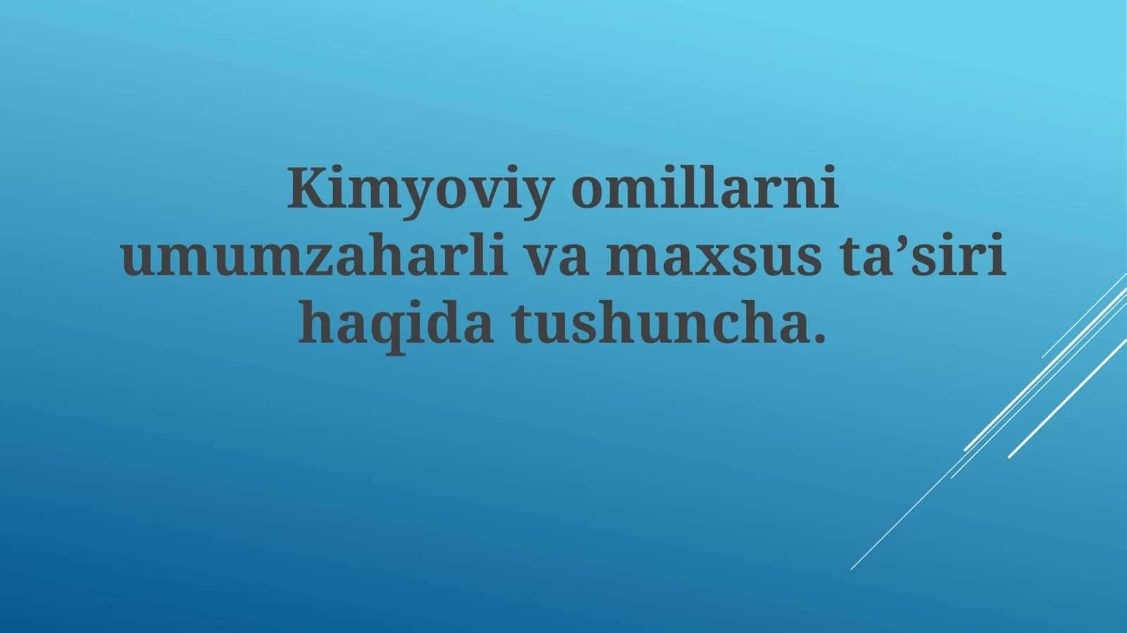 Kimyoviy omillarning umumiy va maxsus ta'siri haqida tushuncha 1