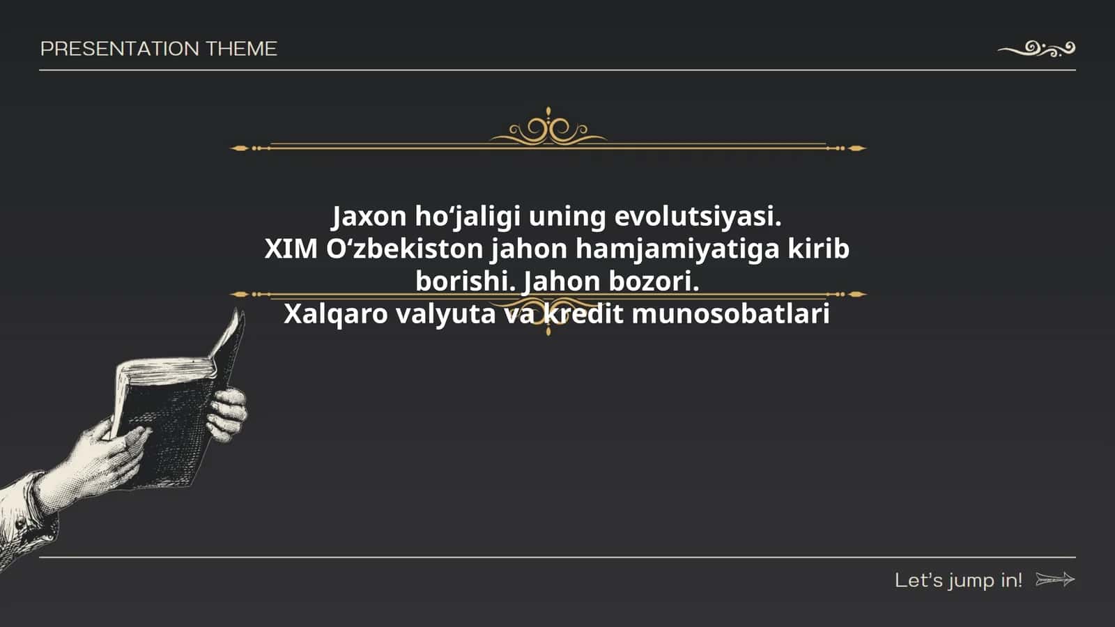Jaxon hoʻjaligi uning evolutsiyasi. XIM Oʻzbekiston jahon hamjamiyatiga kirib borishi. Jahon bozori. Xalqaro valyuta va kredit munosobatlari 1