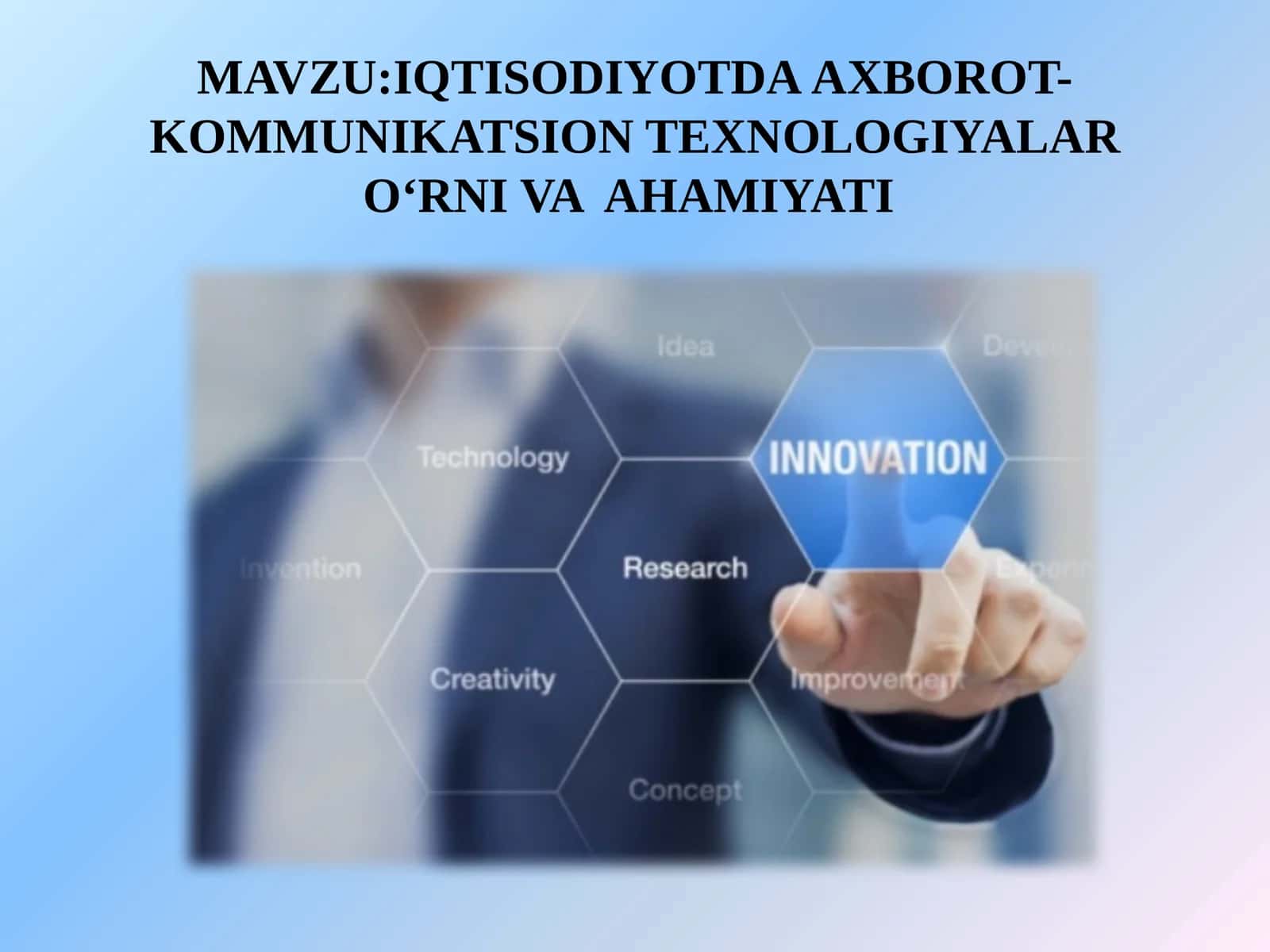 IQTISODIYOTDA AXBOROT- KOMMUNIKATSION TEXNOLOGIYALAR O‘RNI VA  AHAMIYATI 1