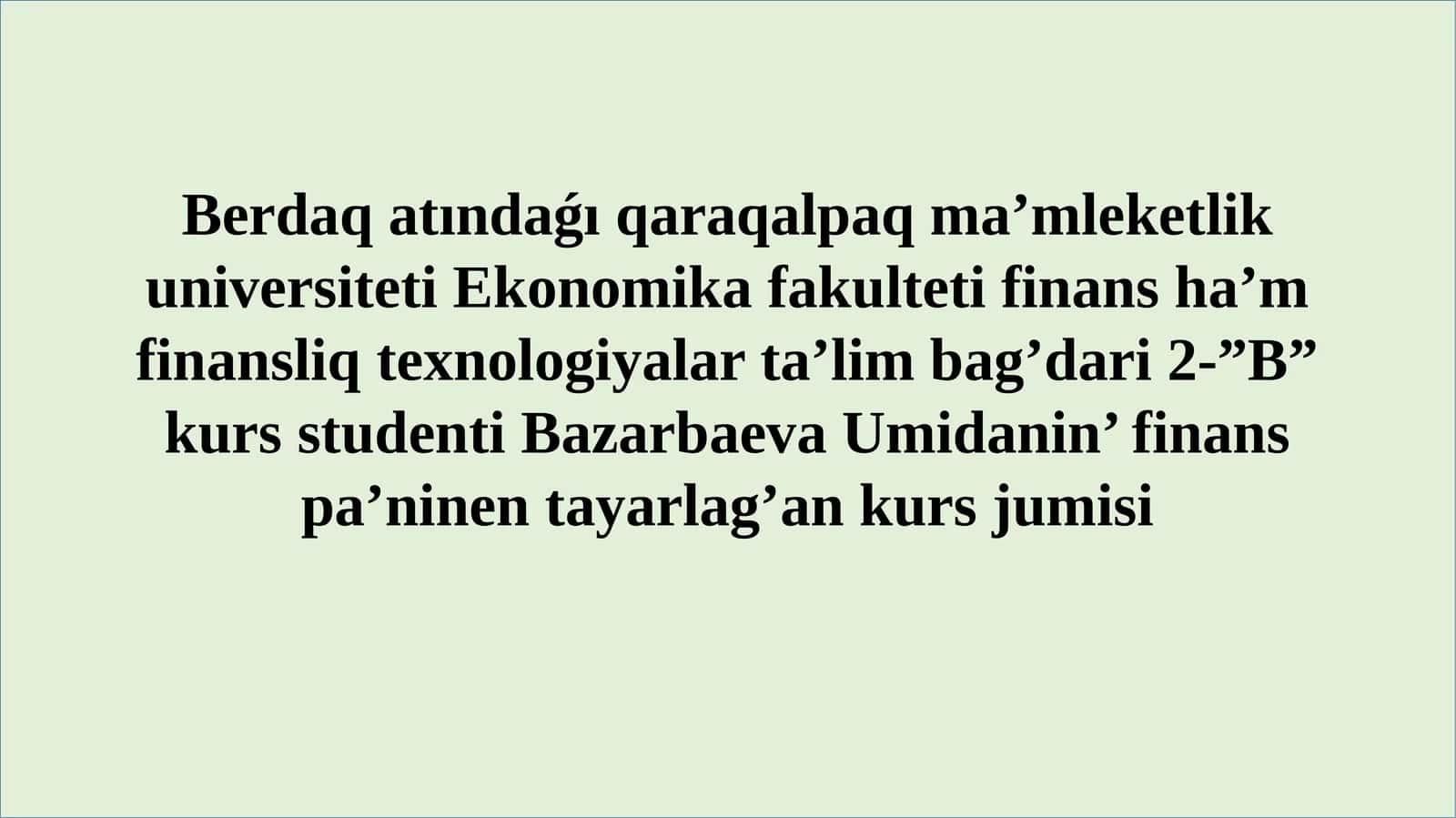 Màmleketlikfinansıqadaǵalaworganlarınıńwazıypalarıhàmfunkciyaları 1