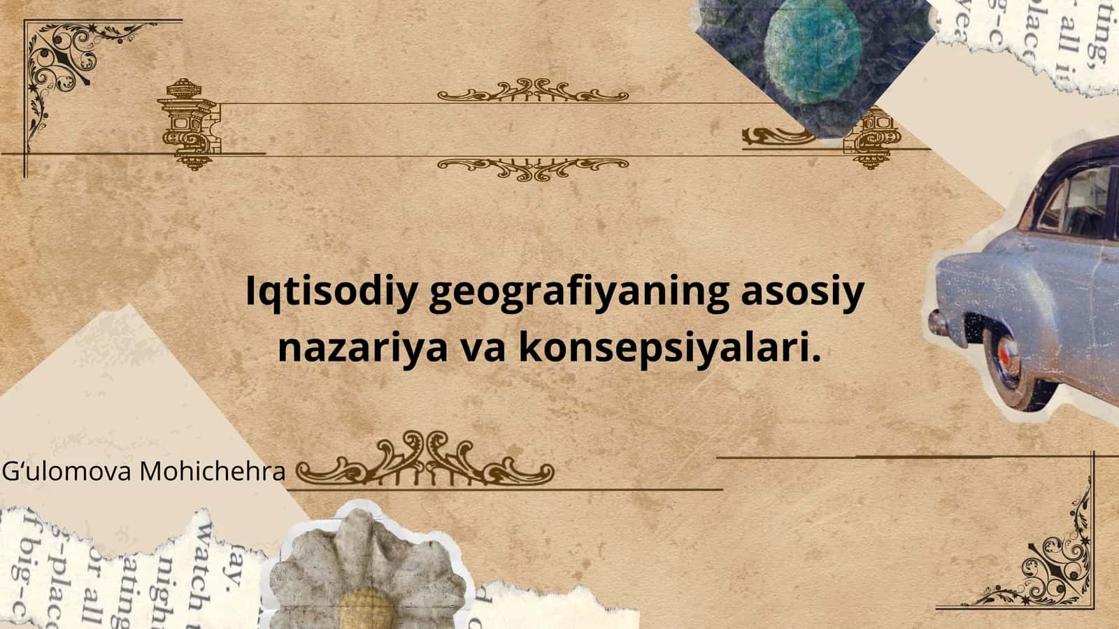 Iqtisodiy geografiyaning asosiy nazariya va konsepsiyalari 1