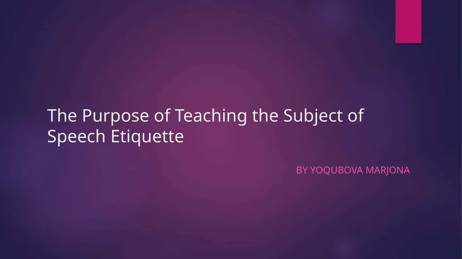 The Purpose of Teaching the Subject of Speech Etiquette 1