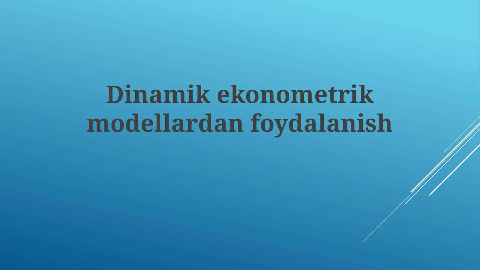 Dinamikekonometrikmodellardanfoydalanish 1