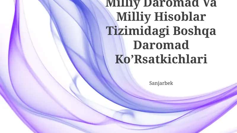 Milliy Daromad Va Milliy Hisoblar Tizimidagi Boshqa Daromad Ko’Rsatkichlari 1