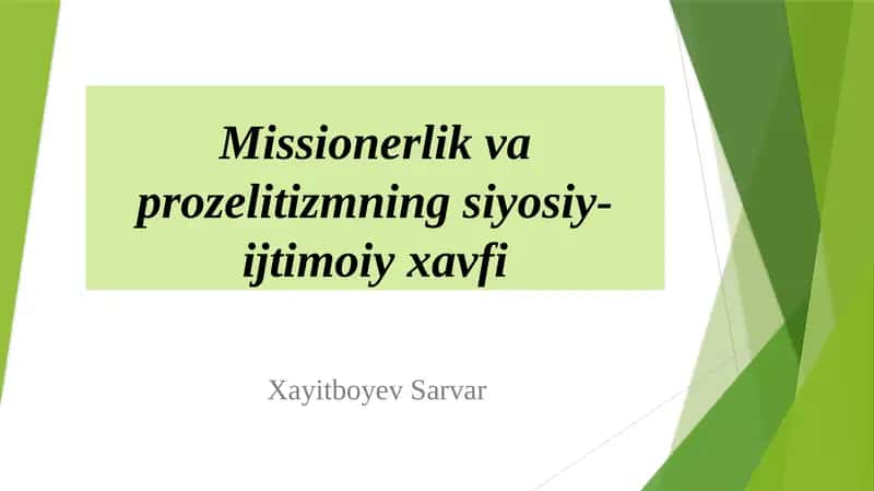 Missionerlik va prozelitizmning siyosiy-ijtimoiy xavfi 1