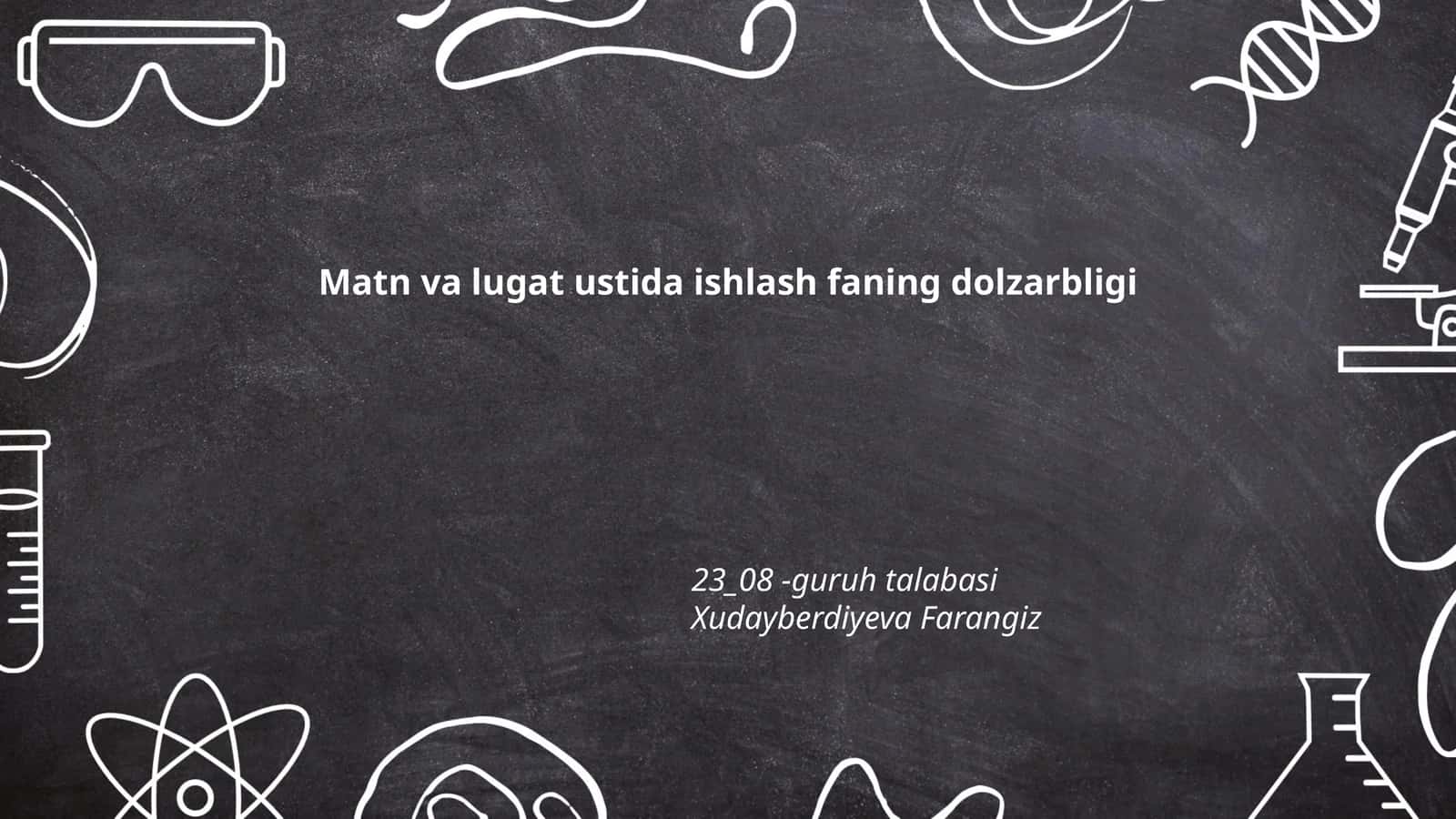 Matn va lugat ustida ishlash faning dolzarbligi 1