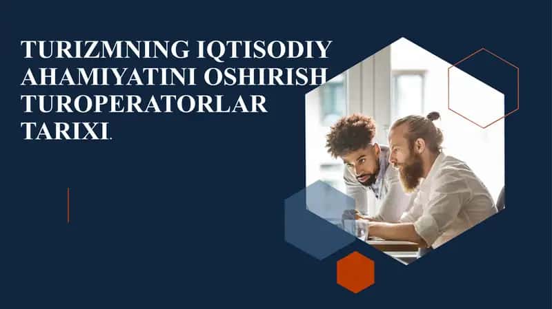 TURIZMNING IQTISODIY AHAMIYATINI OSHIRISH TUROPERATORLAR TARIXI 1