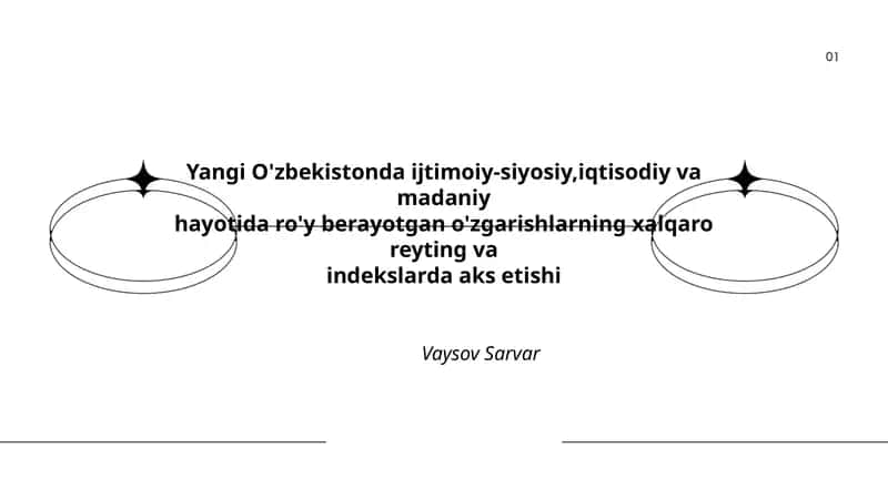 Yangi O'zbekistonda ijtimoiy-siyosiy, iqtisodiy va madaniy hayotida ro'y berayotgan o'zgarishlarning xalqaro reyting va indekslarda aks etishi 1