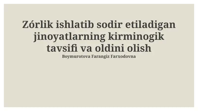 Zo'rlik ishlatib sodir etiladigan jinoyatlarning kriminologik tavsifi 1