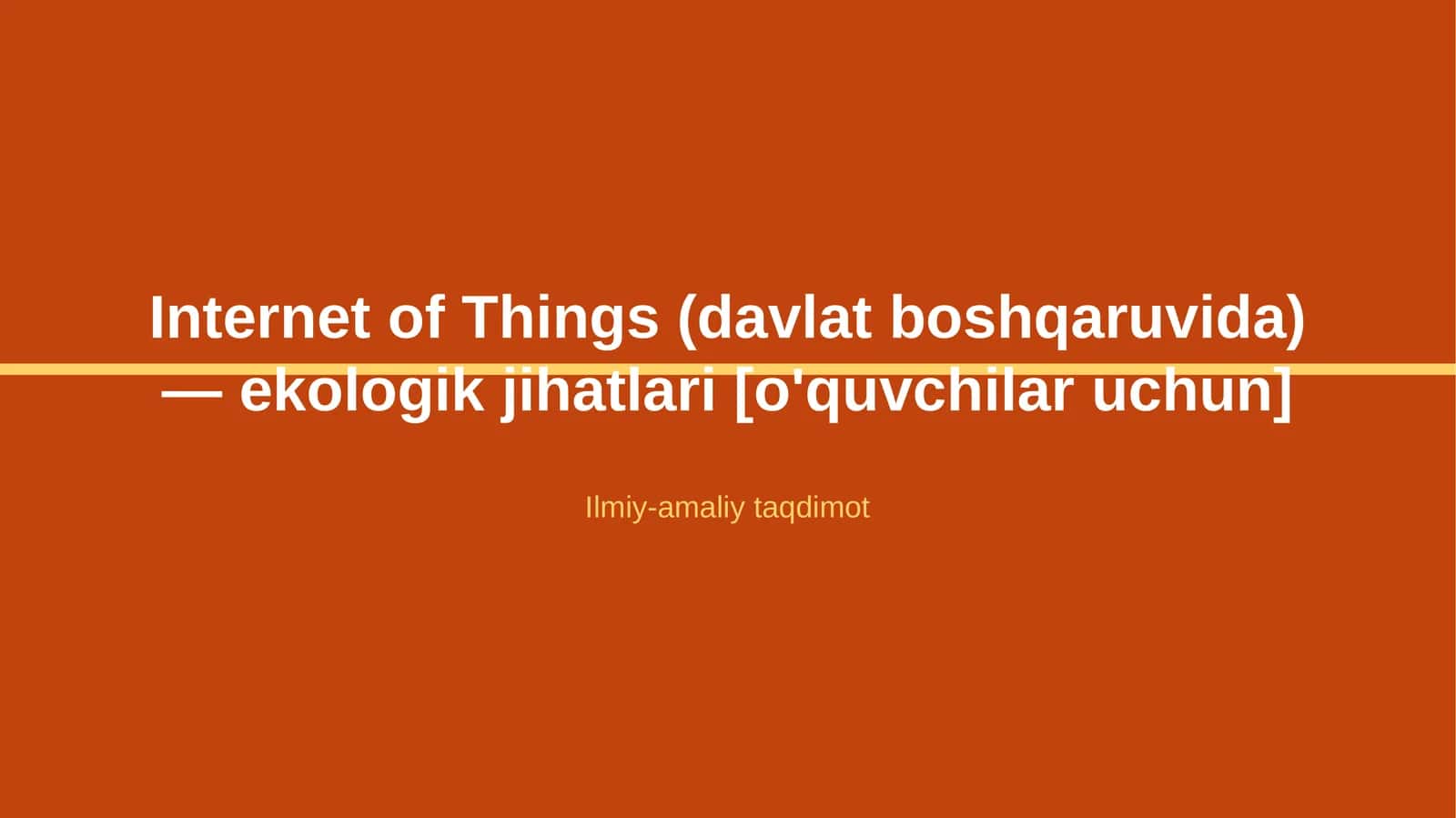 Internet of Things (davlat boshqaruvida) — ekologik jihatlari [o'quvchilar uchun] 1