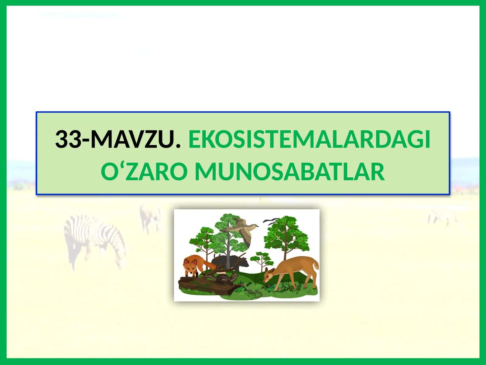 EKOSISTEMALARDAGIO'ZAROMUNOSABATLAR 1