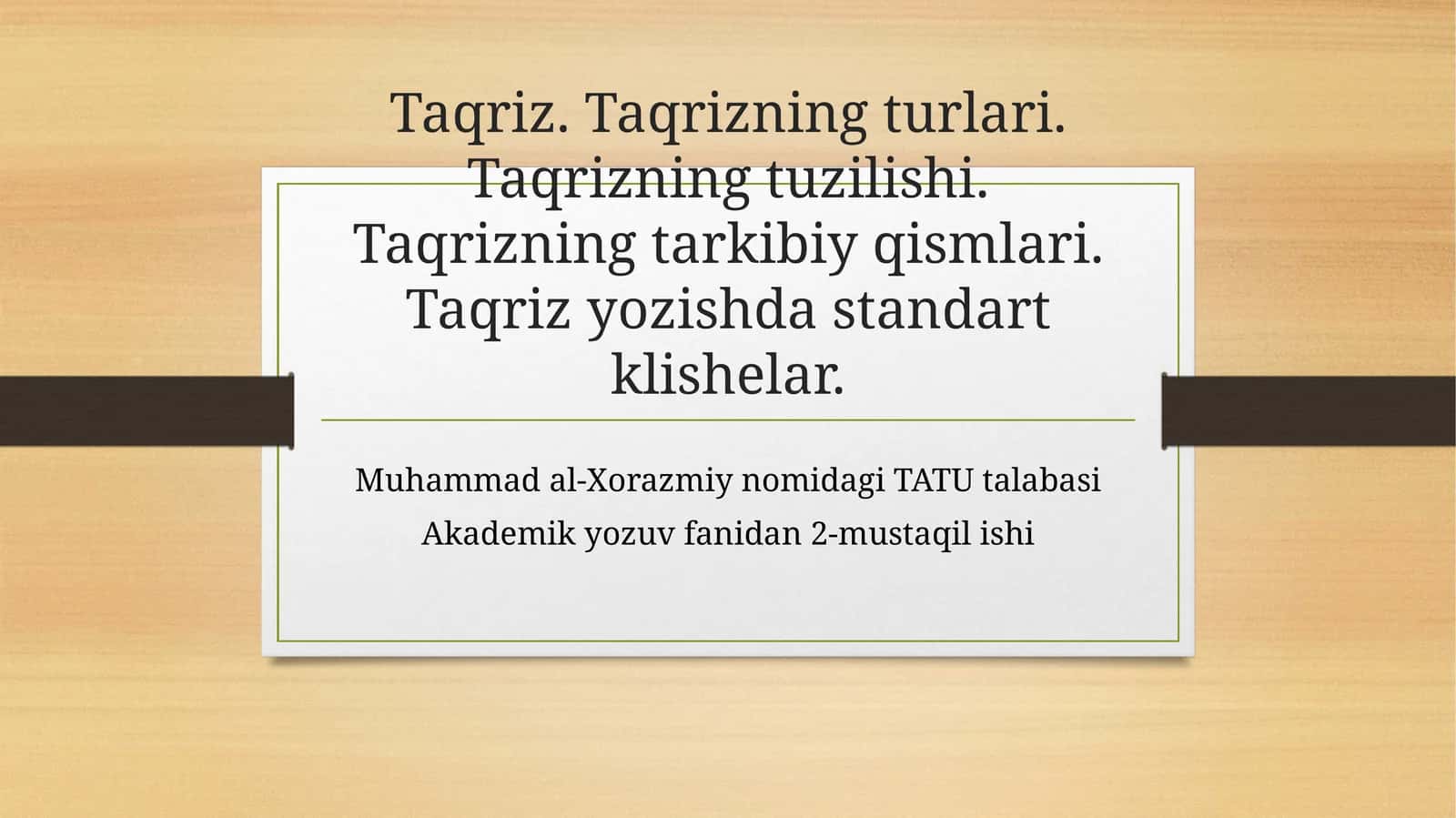 Taqriz. Taqrizning turlari. Taqrizning tuzilishi. Taqrizning tarkibiy qismlari. Taqriz yozishda standart klishelar 1