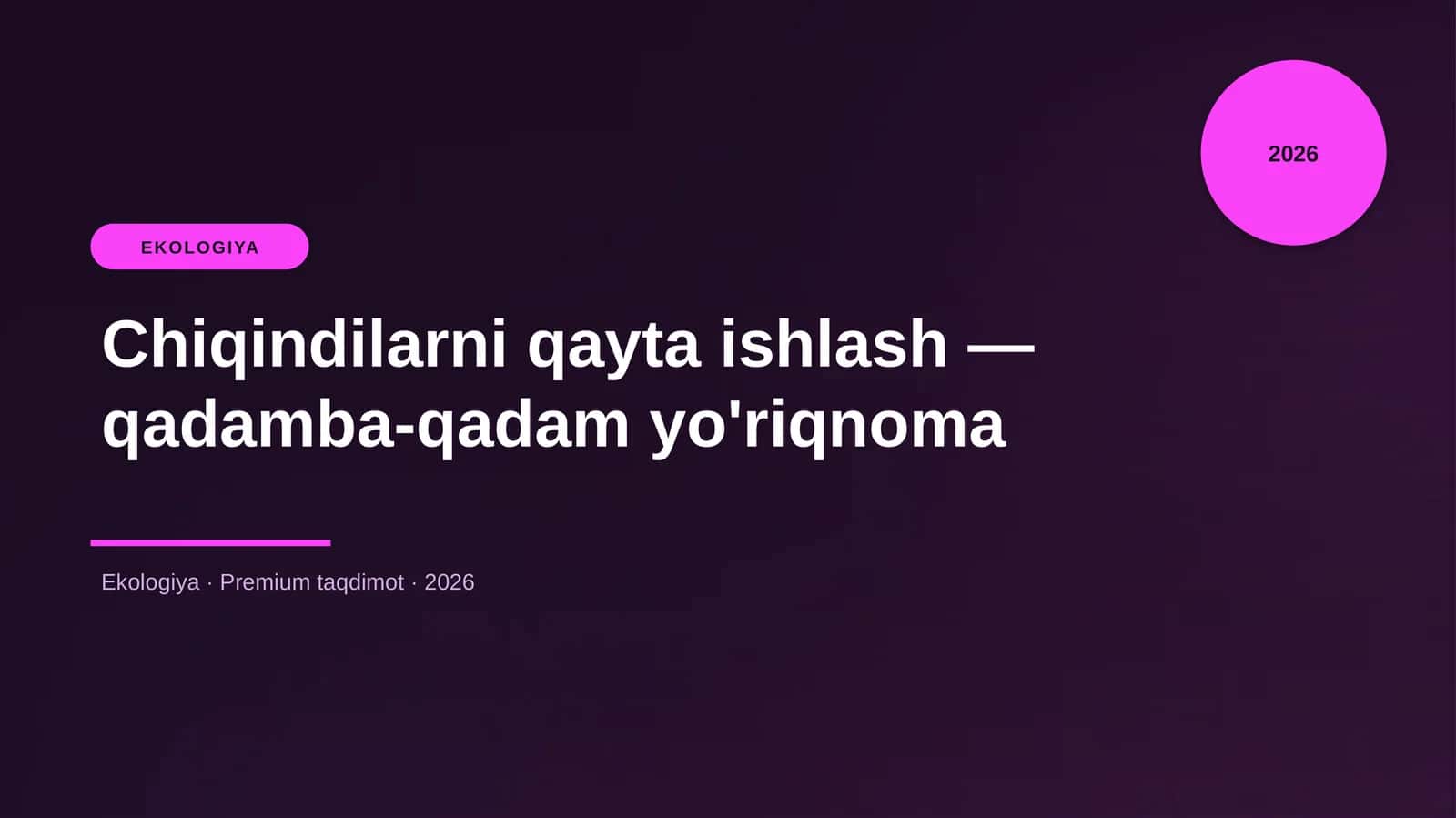 Chiqindilarni qayta ishlash — qadamba-qadam yo'riqnoma 1