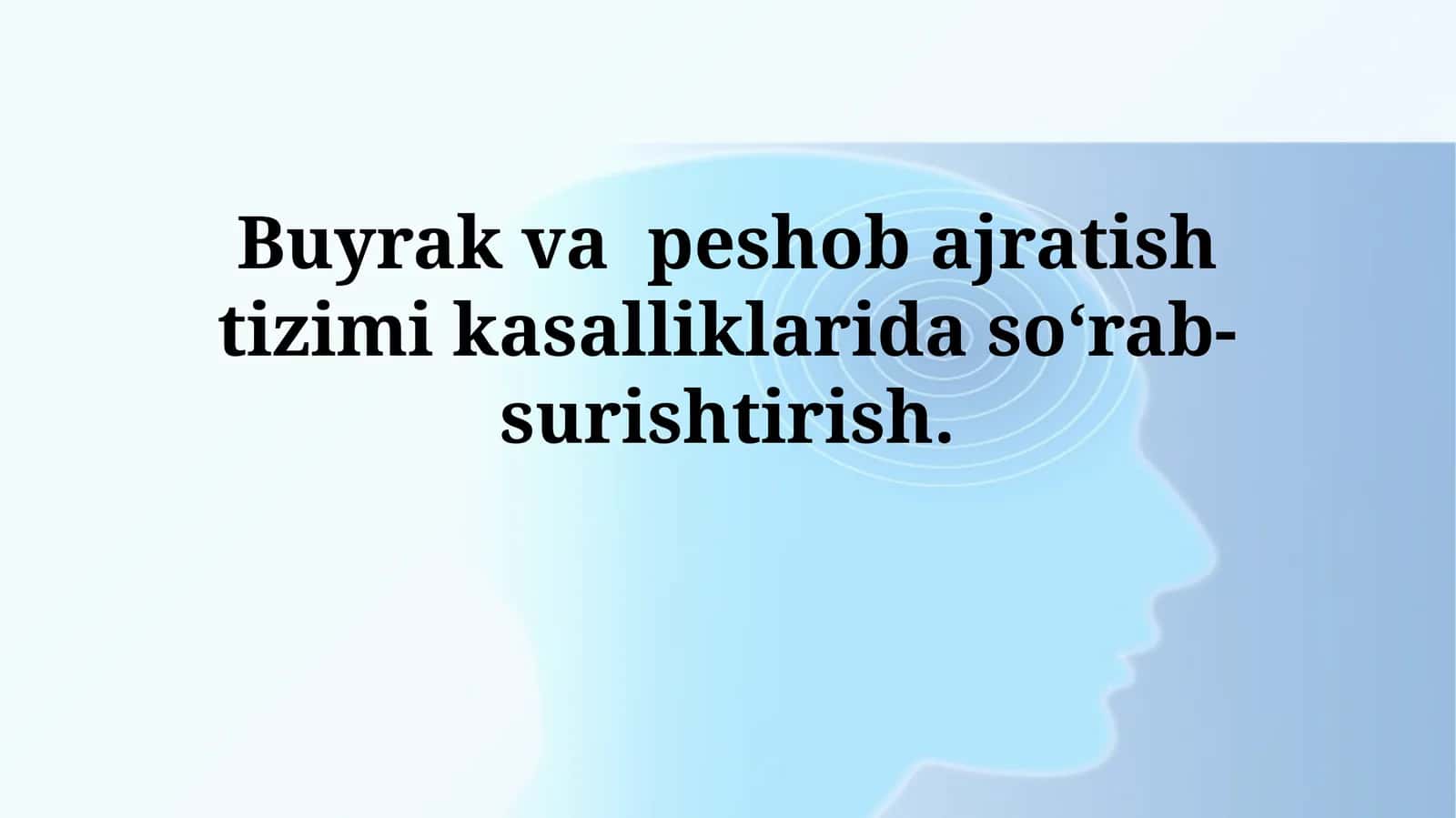 Buyrak va siydik yo'llari kasalliklarining tashxisi va davolash usullari 1