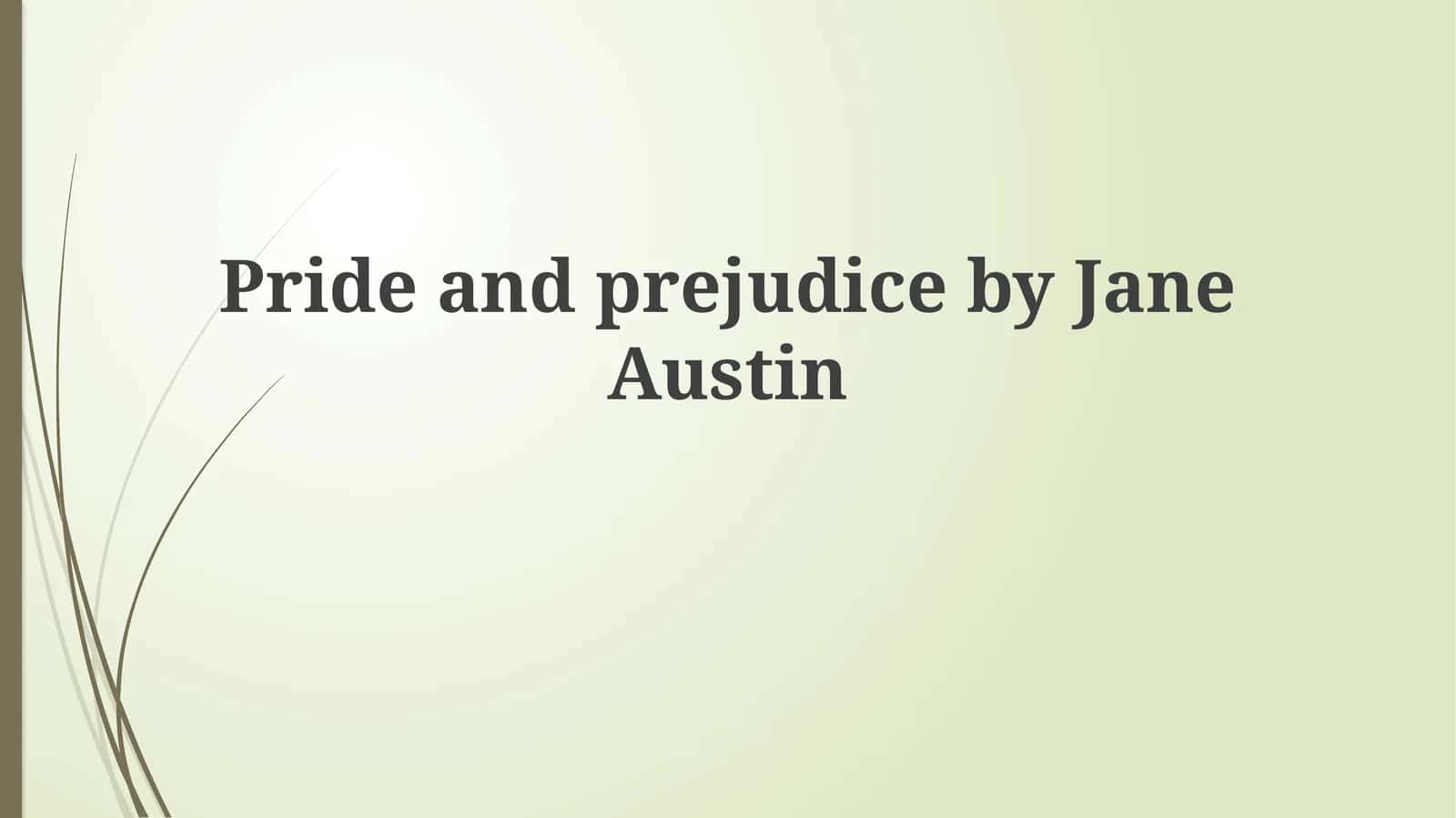 Deconstructing Austen: A Close Reading of the Opening Lines 1
