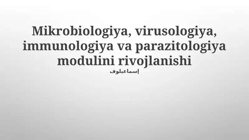 Mikrobiologiya, virusologiya, immunologiya va parazitologiya modulini rivojlanishi 1