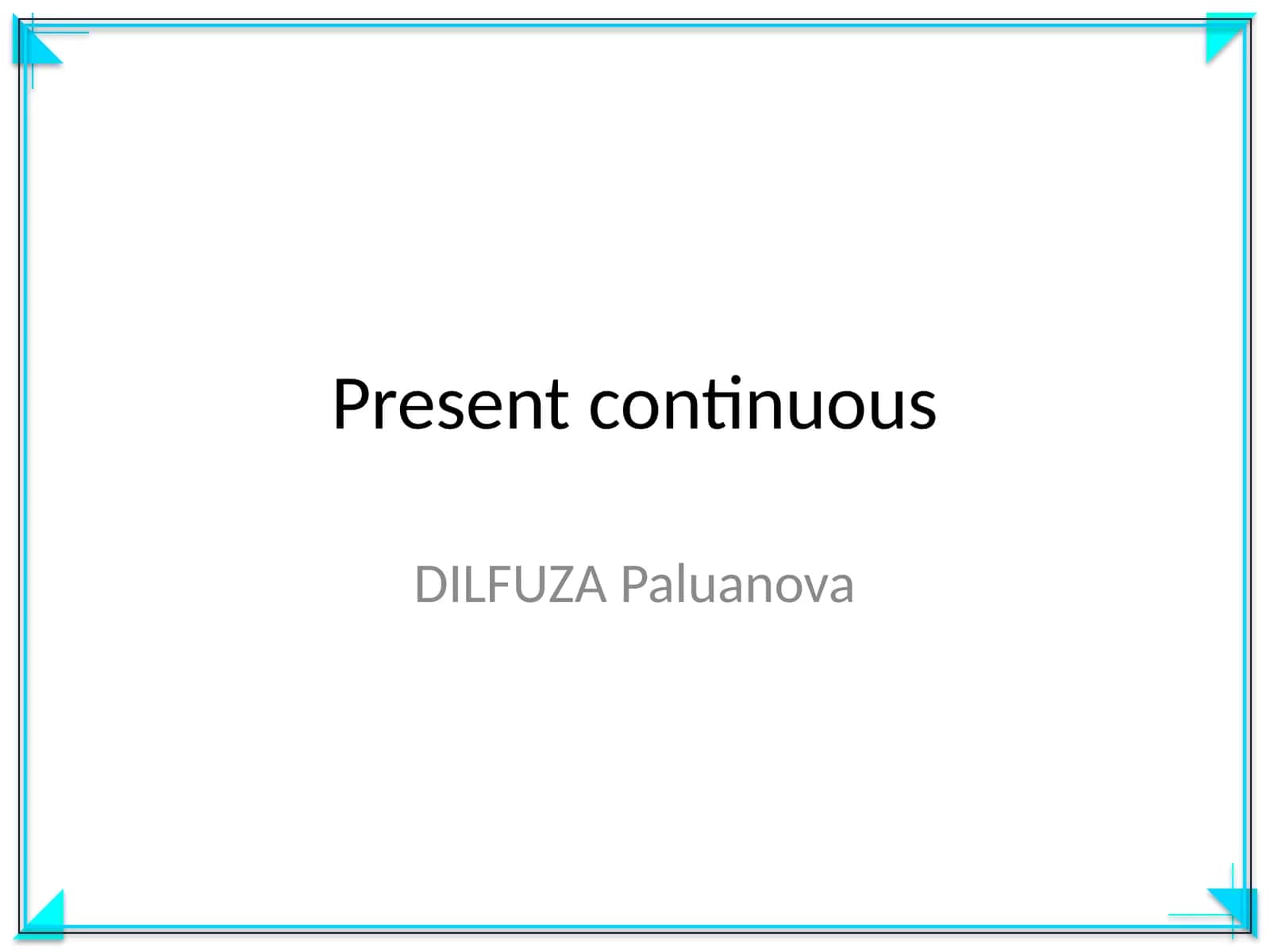 Present continuous 1