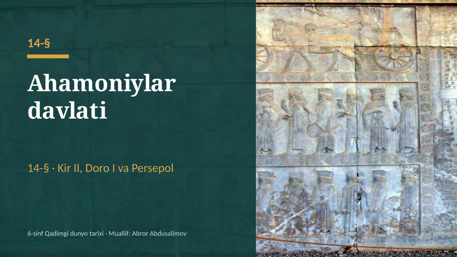 Ahamoniylar davlati: Kir II, Doro I, shoh yo'li va Persepol (14-§, 6-sinf, 16 slayd) 1