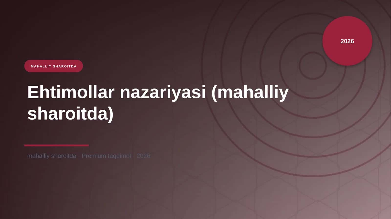 Ehtimollar nazariyasi (mahalliy sharoitda) 1