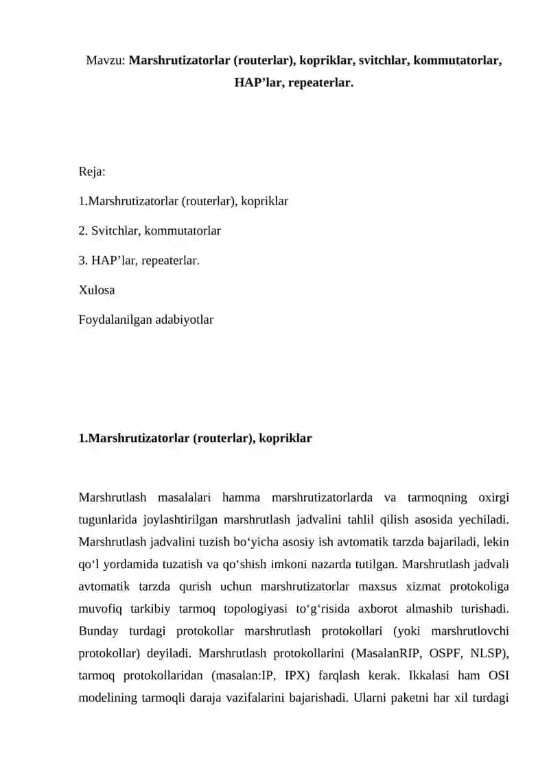 Marshrutizatorlar (routerlar), kopriklar, svitchlar, kommutatorlar, HAP’lar, repeaterlar. 1