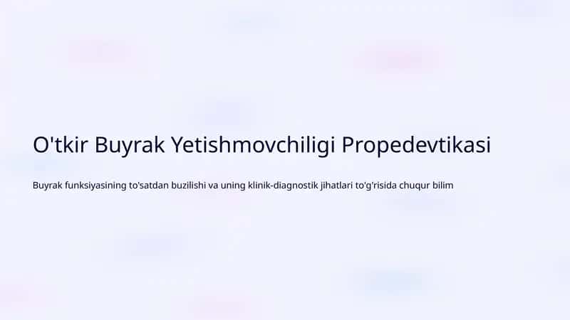 O'tkir Buyrak Yetishmovchiligi Propedevtikasi 1